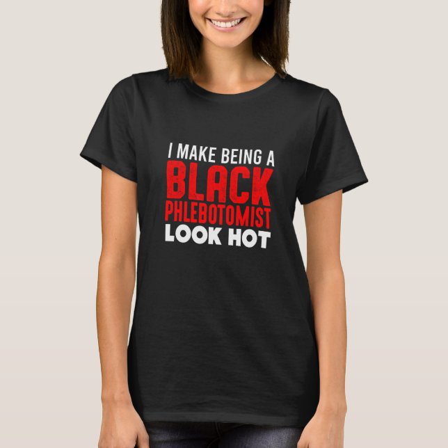 Phlebotomist Phlebotomy Technician 4 T Shirt (Framsida)