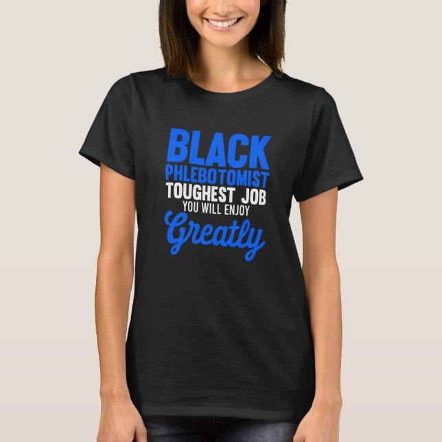 Phlebotomist Phlebotomy Technician T Shirt (Framsida)