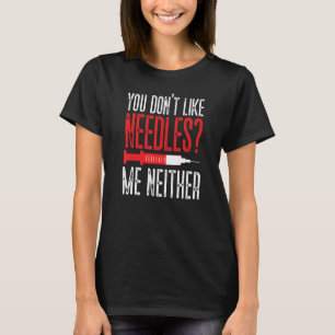Phlebotomist Phlebotomy Technician Tech Nurse Jok T Shirt