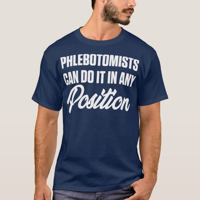 Phlebotomist Position Phlebotomy Technician T Shirt (Framsida)