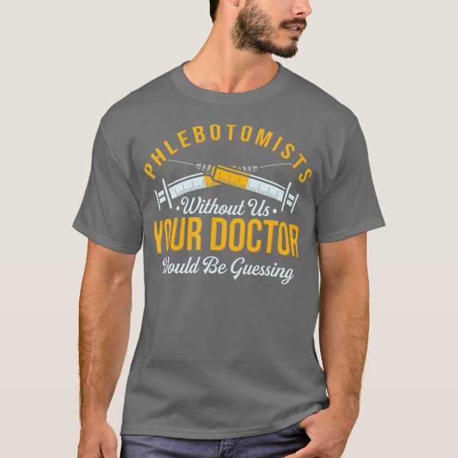 Phlebotomist Profession Funny Phlebotomy Quote T Shirt (Framsida)