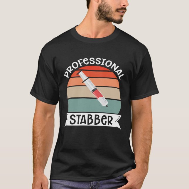 Phlebotomist Professional Stabber Phlebotomy Tech  T Shirt (Framsida)