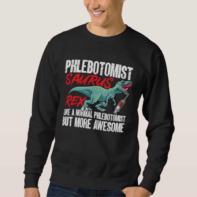 Phlebotomist Saurus Rex Dinosaur Phlebotomy Tech T Lång Ärmad Tröja (Framsida)