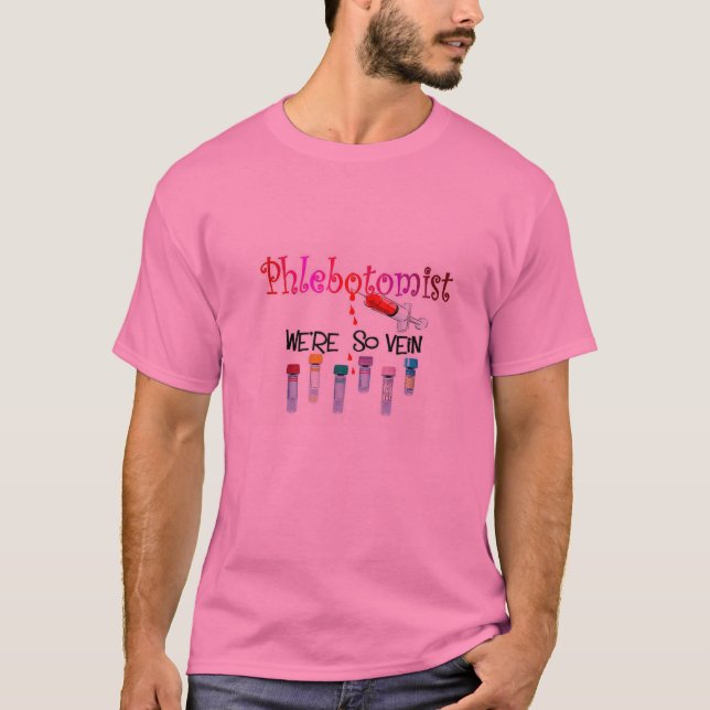 Phlebotomist T-tröja och gåvor Tee Shirt (Framsida)