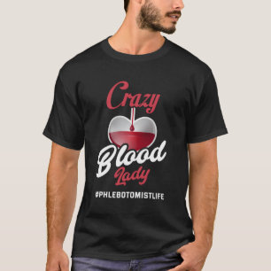 Phlebotomist Women Funny Blood Dam Phlebotomy Gif T Shirt