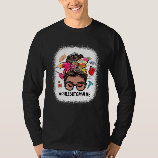 Phlebotomy Life Messy Bun Black Women Phlebotomist T Shirt (Framsida)