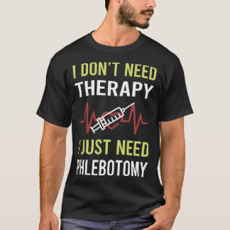 Phlebotomy Phlebotomist T Shirt