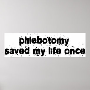 Phlebotomy räddade min livstid Gång Poster