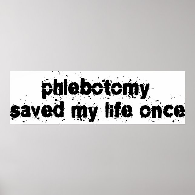 Phlebotomy räddade min livstid Gång Poster (Framsidan)