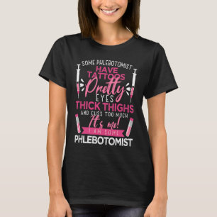 Phlebotomy Tattoos Thick Thighs Citat från Venipun T Shirt