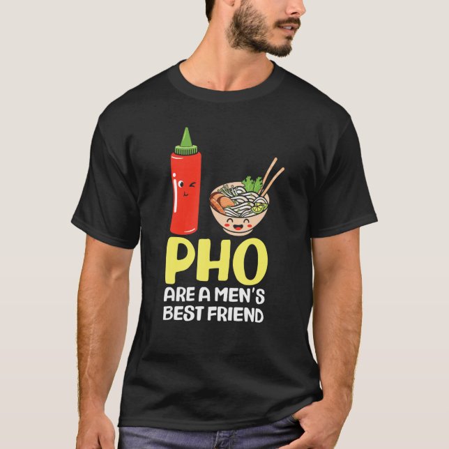 Pho är Manar:s bästa vän Pho Soppa T Shirt (Framsida)