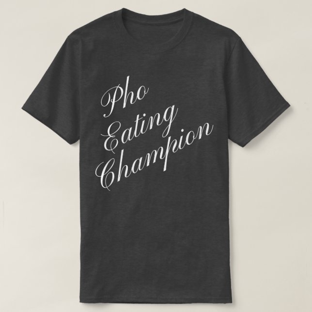 Pho Eating Champion Competitive Food Eating Contes T Shirt (Design framsida)