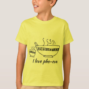 Pho-eva T Shirt