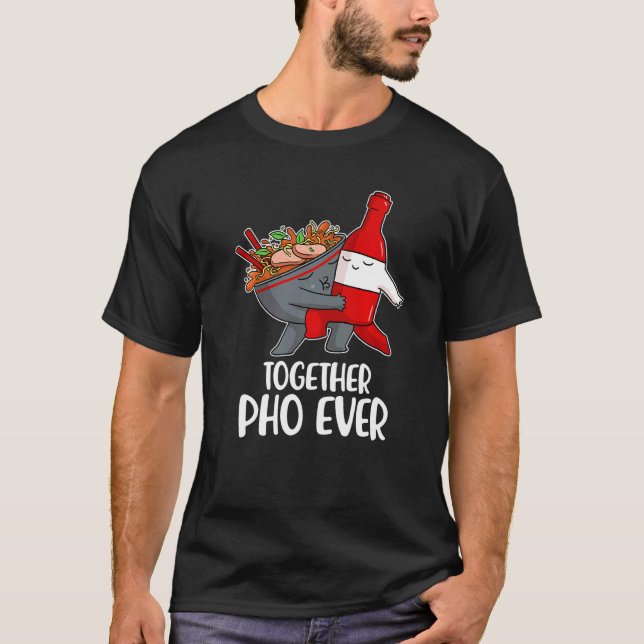 Pho Ever  2 T Shirt (Framsida)