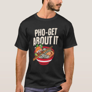 Pho - få mer om det Pho Soppa vietnamesisk Noodle  T Shirt