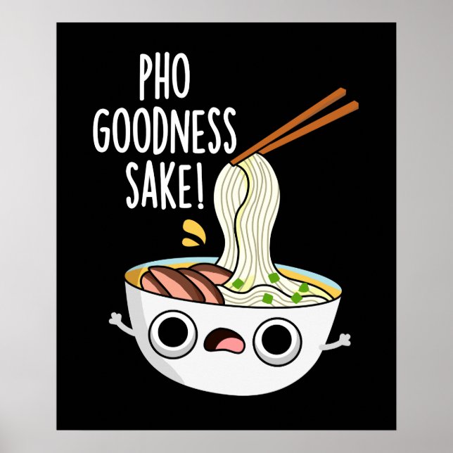 Pho Godhet Sake Funny Noodle Pun Mörk BG Poster (Framsidan)