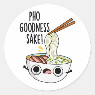 Pho Godhet Sake Funny Noodle Pun Runt Klistermärke