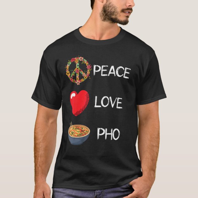 Pho Kärlek Peace Heart Unity Pho Soppa Vietnamese  T Shirt (Framsida)