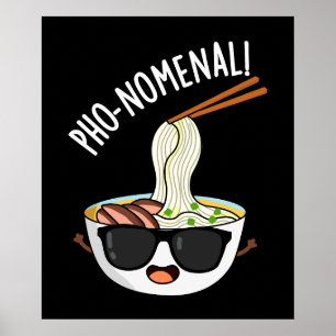 Pho-Nomenclature Funny Pho Soppa Pun Mörk BG Poster