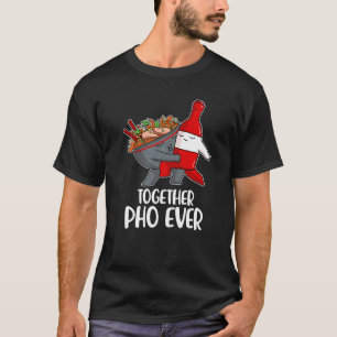 Pho Now 2 T Shirt
