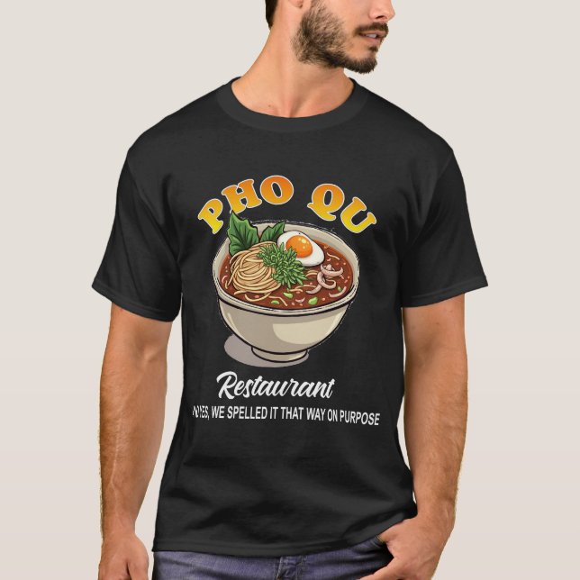 Pho Qu Restaurant Ramen Bowl Funny T-Shirt (Framsida)