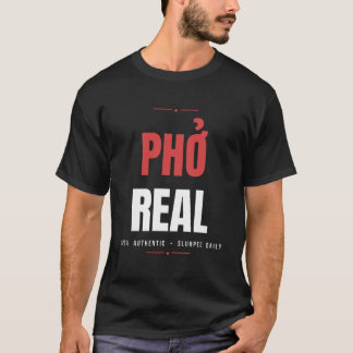 Pho Real — Roligt gåva till älskare av vietnamesis T Shirt