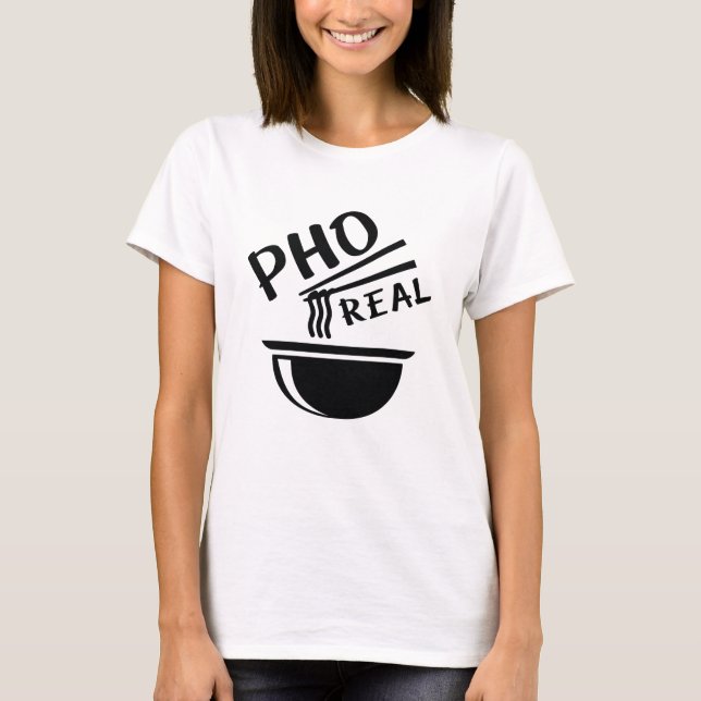 Pho Real T Shirt (Framsida)