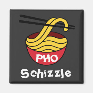 PHO Schizzle Magnet