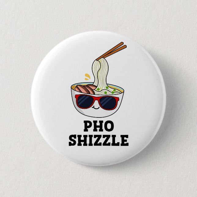 Pho Shizzle Funny Noodle Pun Knapp (Framsida)