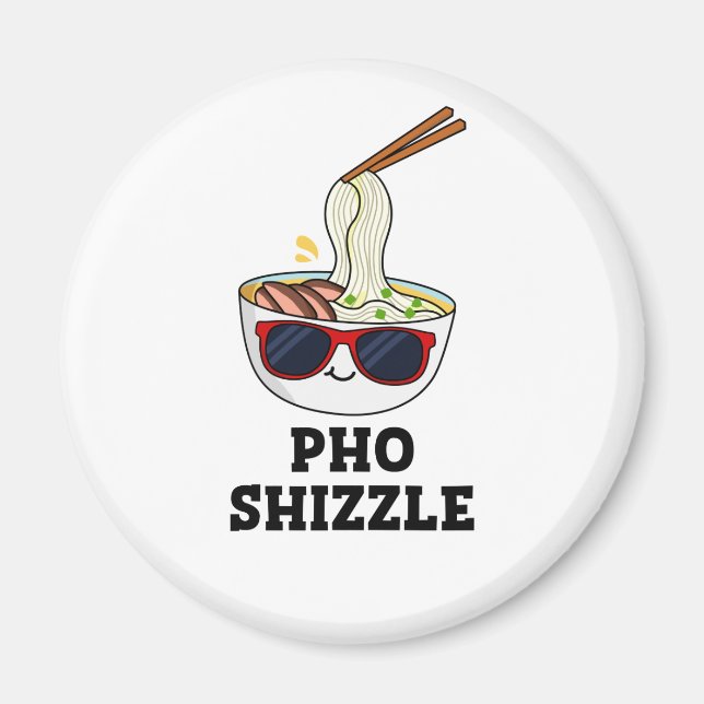 Pho Shizzle Funny Noodle Pun Magnet (Framsidan)