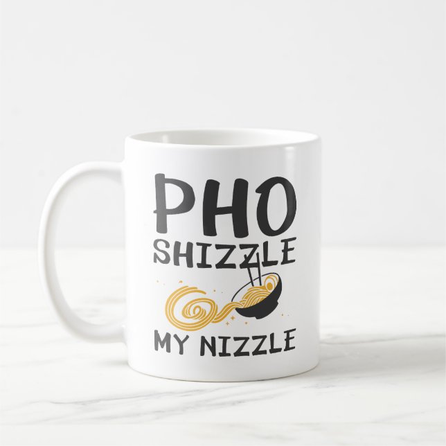 Pho Shizzle My Nizzle Kaffemugg (Vänster)