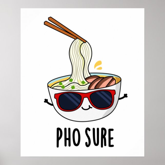 Pho Sure Funny Pho Soppa Noodle Pun Poster (Framsidan)