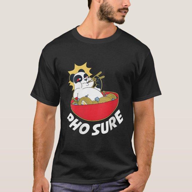 Pho Sure Panda T Shirt (Framsida)