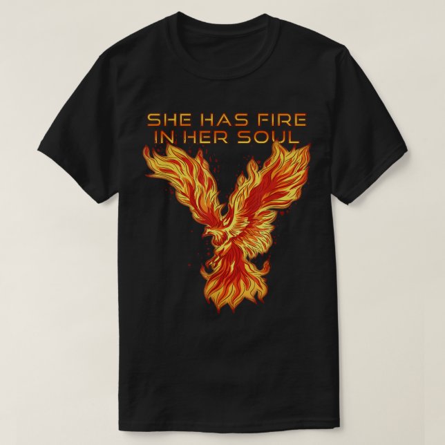 Phoenix Bird - hon har eld i sin själ T Shirt (Design framsida)