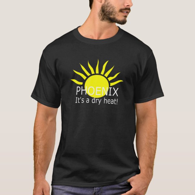 Phoenix Det är en torr uppvärmd Sol-Hett T Shirt (Framsida)