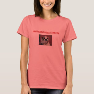 PHOENIX ENGELSK BULLDOGG MEETUP T-SHIRT