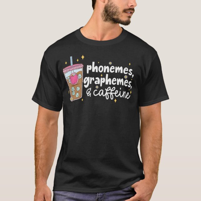 Phonemes Graphemes And Caffeine Funny Reading Back T Shirt (Framsida)