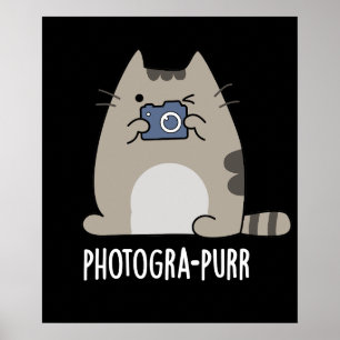 Photograh-purr Funny Cat Photographer Pun Mörk BG Poster