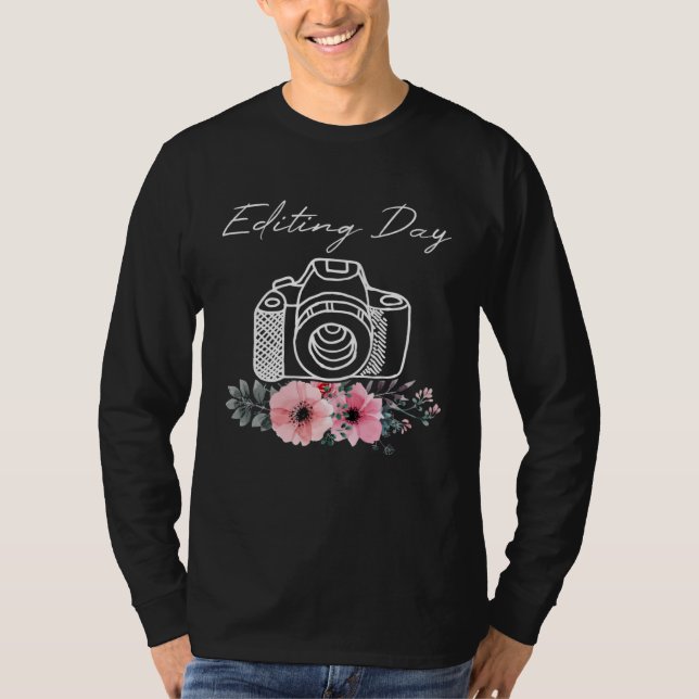 Photographer Camera  Editing Day Photo Flower Phot T Shirt (Framsida)