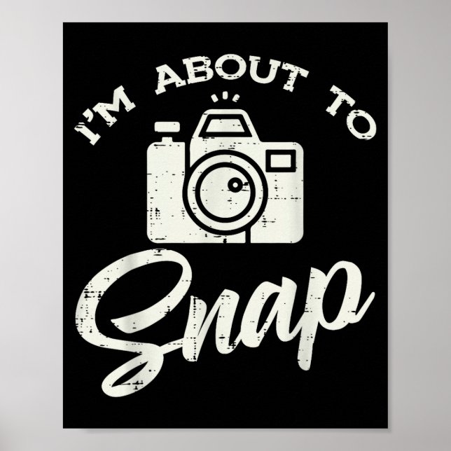 Photographer Camera Im About To Snap Funny Photo M Poster (Framsidan)