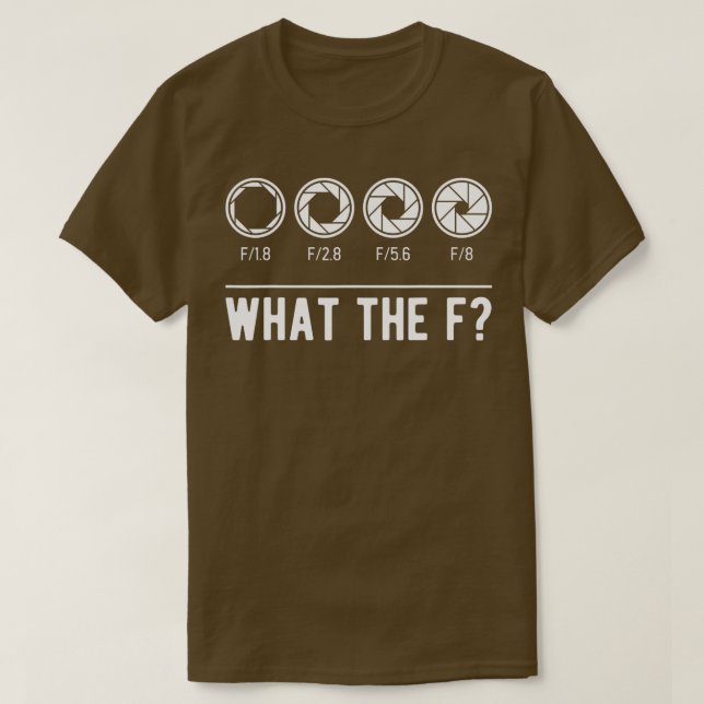 Photography Aperture Camera Lens What the F Photog T Shirt (Design framsida)