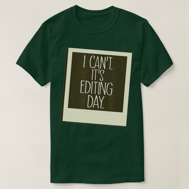 Photography Editing Day Instant Picture Image  T Shirt (Design framsida)