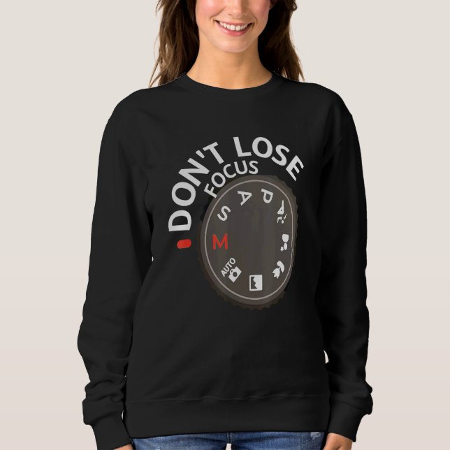 Photography For Men Women Never Lose Focus Photogr T Shirt (Framsida)