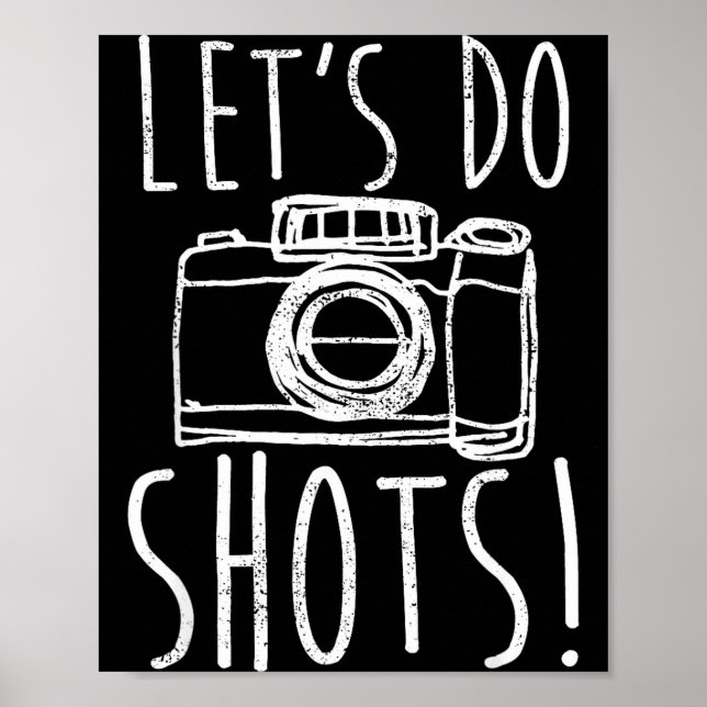 Photography Let's Do Shots Funny Camera Photograph Poster (Framsidan)