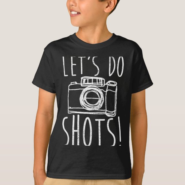 Photography Let's Do Shots Funny Camera Photograph T Shirt (Framsida)