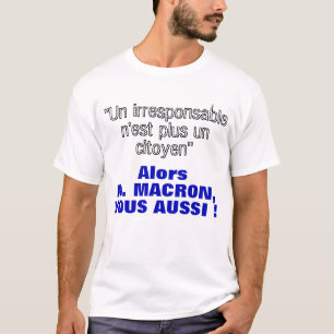 Phrase de Macron - Oansvarig plus citoyen - T Shirt