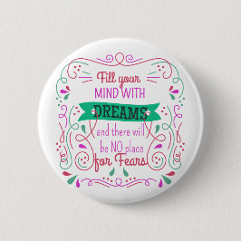 Phrase motivation Fill your mind with dreams Knapp
