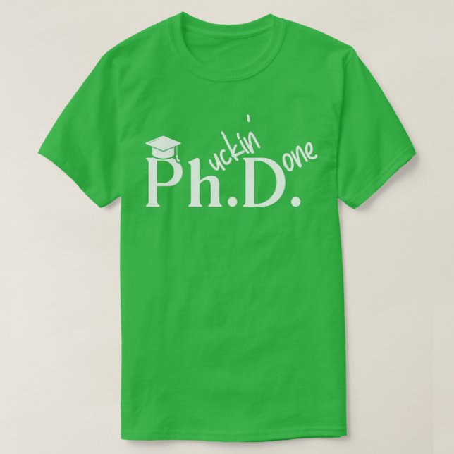 Phuckin klar Doktor i filosofi Studenten T Shirt (Design framsida)