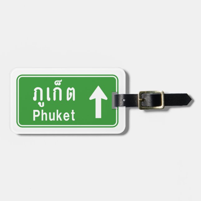 Phuket Ahead ⚠ Thai Highway Traffic Sign ⚠ Bagagebricka (Horisontell Framsida)