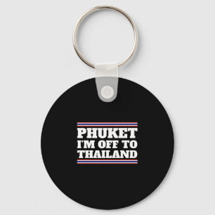 Phuket jag är på väg till Thailand Reser Semester Nyckelring